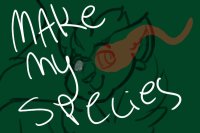 Make My Species!! (Very rare prizes)