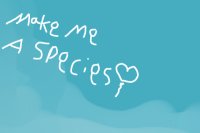 Make me a species! (closed) Winner announced