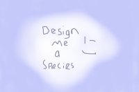 Design me a Species