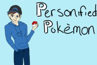 Personified Pokemon