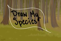 draw my species! (very rare prizes!)
