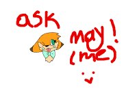 Ask May! (Me) :>