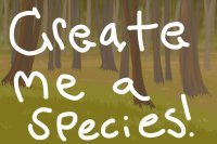 Create Me A Species! 100C$ Prize