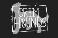 Grim Hounds - Open