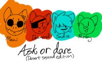 Ask/Dare the desert squad