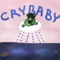 crybaby, crybaby