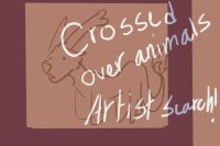 Crossed over animals Artist Search!