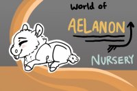 World of Aelanon; Nursery