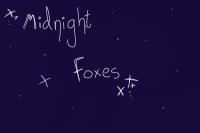 +Midnight Foxes+
