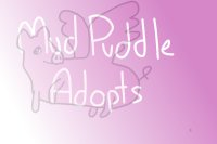 Mud Puddle Adopts