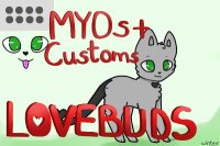 Lovebuds - MYOs and Customs!