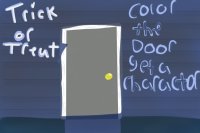 Trick or Treat!: Colour the door, get a character!