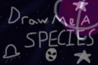 Draw Me A Species WINNERS CHOSEN!