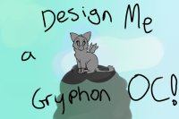 Design a Gryphon! CLOSED