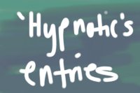 `Hypnotic's Entries