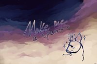 make me a species | vr manticore prize + 80 C$ | closed