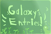Galaxy's Entries!