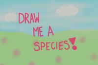 Draw Me A Species