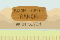 Bison Creek Ranch - Artist Search (OPEN!)