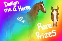 Design me a Horse ( Rare Prizes )