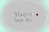 Vixen's Trash Bin of Kitties