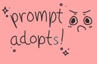 prompt adopts