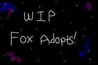 WIP Adopts<3