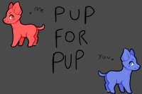 Pup For Pup <3
