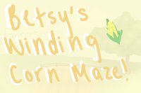 betsy's winding corn maze! -- done!