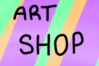 Art shop for Dec 18 (OPEN)