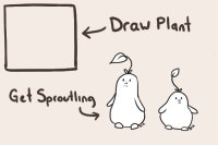 Draw Plant -> Get Sproutling (Open)
