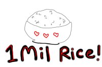 1MIL Rice!