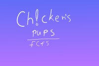 " ch!cken's pups " fcfs