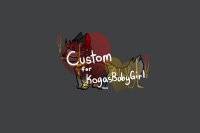 Custom for KogasBabyGirl!