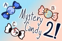 Mystery Candies 2!| CLOSED
