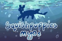 Squishpuppies Adopts MYOs (open)