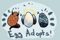 3 egg adopts [CLOSED]