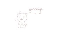 Goodbye. Goodbye.