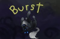 Burst; the goodest girl