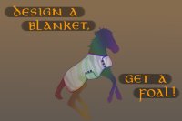 BRT | Design A Blanket, Get A Foal! - CLOSED