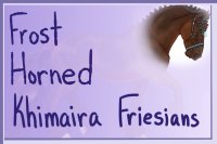 Frost Horned Khimaira Friesians