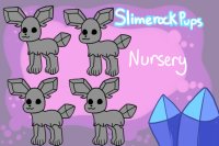 Slimerock Pups | Nursery