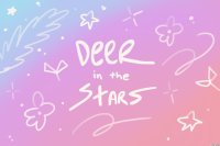 goobies | deer in the stars