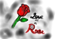 Love Is A Rose